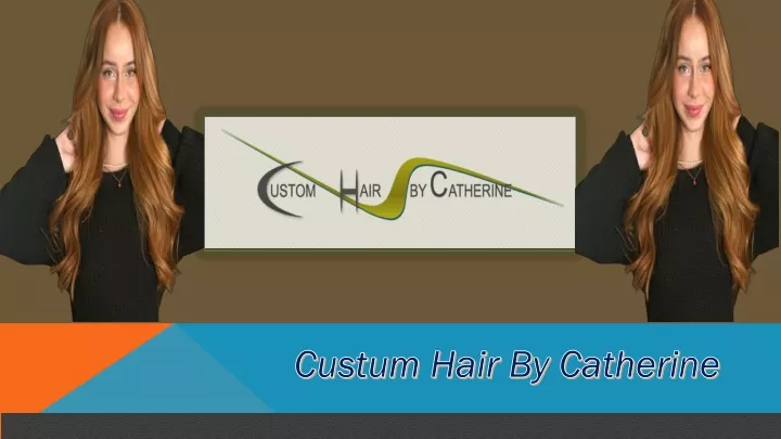 custum hair by catherine