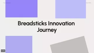 Breadsticks Innovation Journey