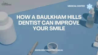 How a Baulkham Hills Dentist Can Improve Your Smile