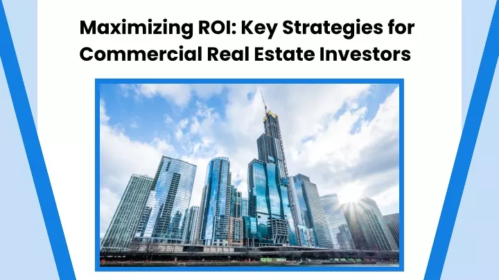 maximizing roi key strategies for commercial real