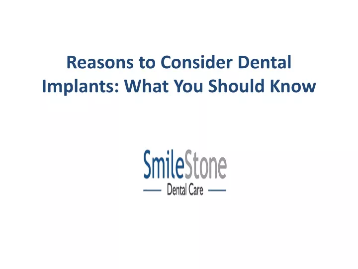 reasons to consider dental implants what