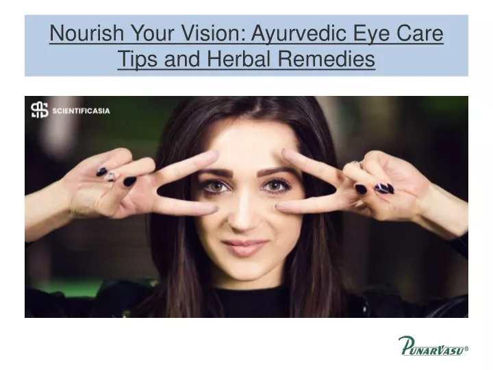 nourish your vision ayurvedic eye care tips and herbal remedies