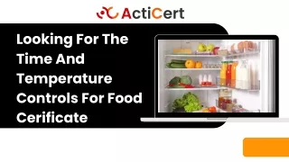 Looking For The Time and Temperature Controls For Food Certificate