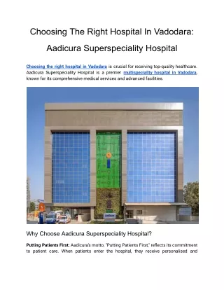 Choosing the Right Hospital in Vadodara Aadicura Superspeciality Hospital