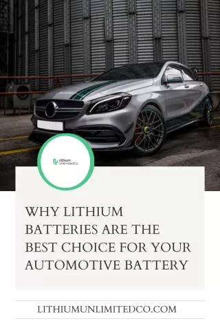 Why Lithium Batteries Are the Best Choice for Your Automotive Battery
