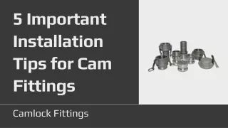 5 Important Installation Tips for Cam Fittings