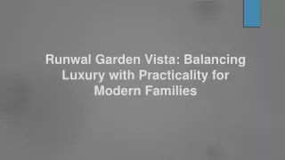 Runwal Garden Vista Balancing Luxury with Practicality for Modern Families