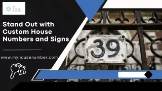 Stand Out with Custom House Numbers and Signs