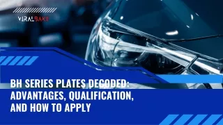 BH Series Plates Decoded Advantages, Qualification, and How to Apply