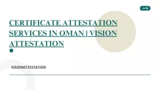 certificate attestation services in oman vision