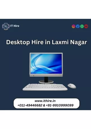 Desktop Hire in Laxmi Nagar 9910999099