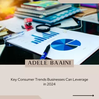 Key Consumer Trends Businesses Can Leverage in 2024