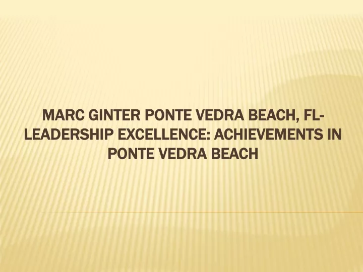 marc ginter ponte vedra beach fl leadership excellence achievements in ponte vedra beach