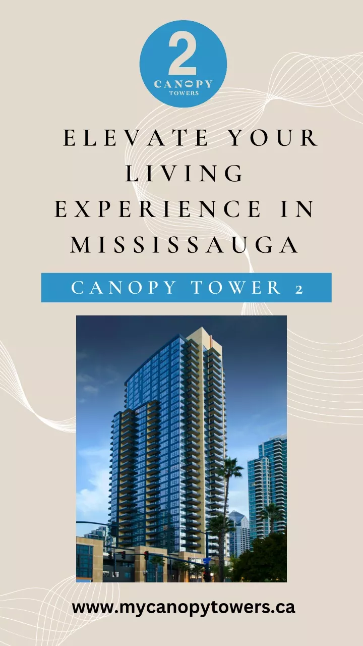 PPT - Canopy Tower 2 Elevate Your Living Experience in Mississauga ...