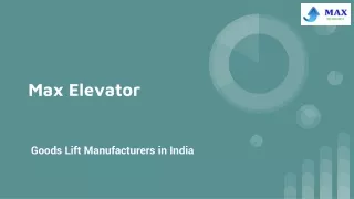 Find Reliable Goods Lift Manufacturers in India - Max Elevator