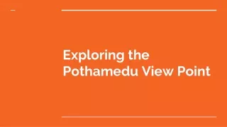 exploring the pothamedu view point