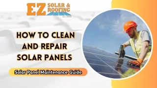 Useful Tips For How To Clean And Repair Solar Panels