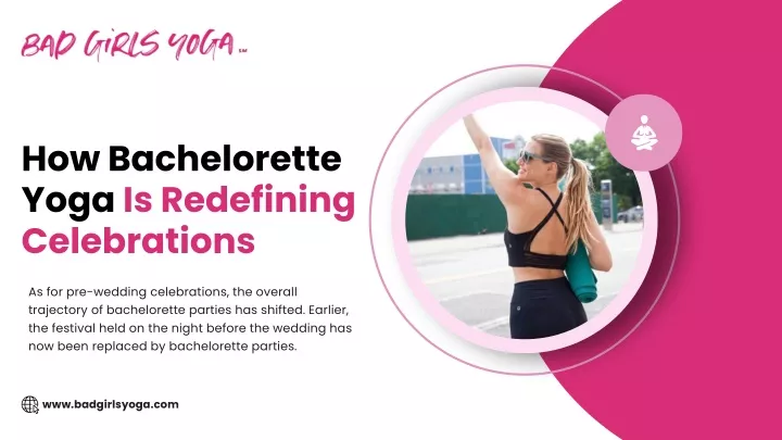 how bachelorette yoga is redefining celebrations