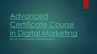 Advanced Certificate Course in Digital Marketing