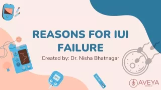 Reasons For IUI Failure- Factors, Causes, And Symptoms - Aveya IVF