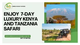 Enjoy 7-Day Luxury Kenya and Tanzania Safari - Kibera Holiday Safaris