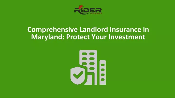 comprehensive landlord insurance in maryland protect your investment