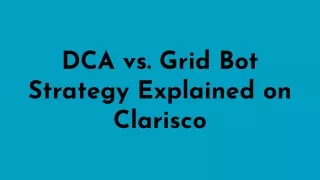 DCA vs. Grid Bot Strategy Explained on Clarisco