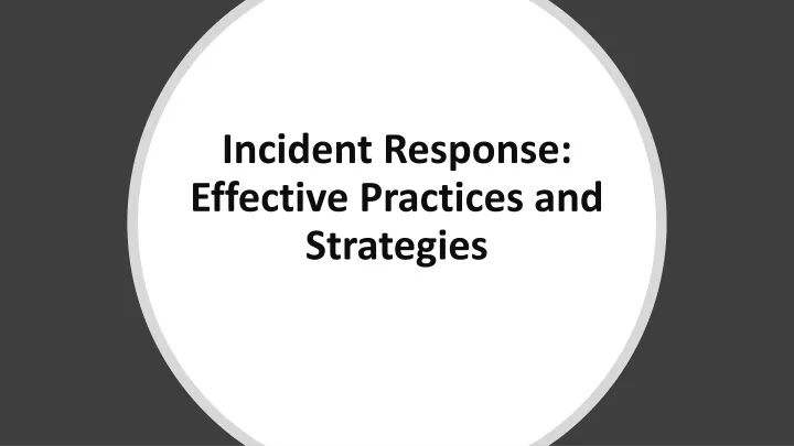 incident response effective practices and strategies