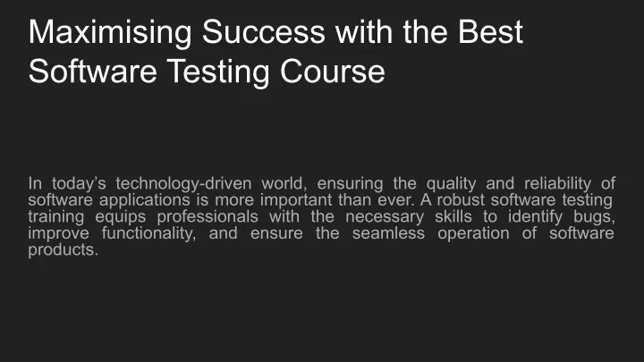 maximising success with the best software testing