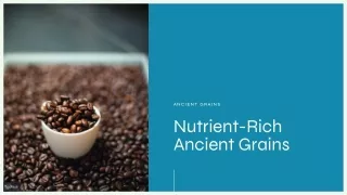 Nutrient-Rich Ancient Grains