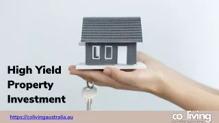 High Yield Property Investment - colivingaustralia.au