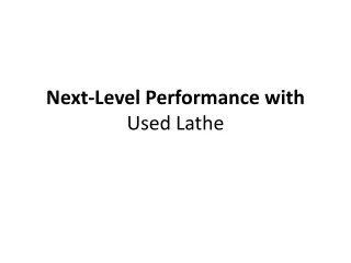 next level performance with used lathe