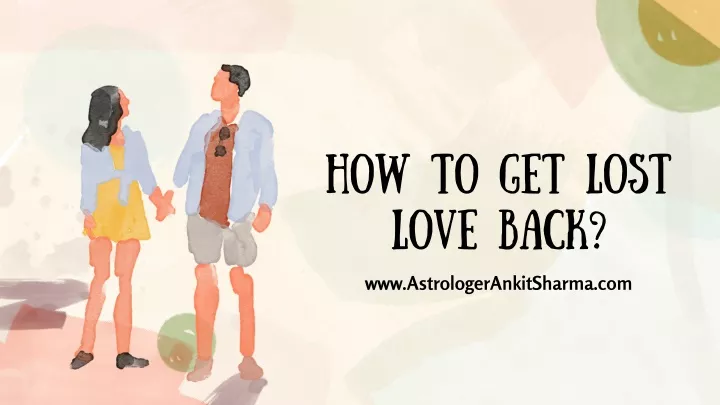 how to get lost love back