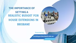 The Importance of Setting a Realistic Budget for House Extensions in Brisbane