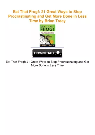 Eat That Frog!: 21 Great Ways to Stop Procrastinating and Get More Done