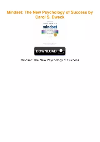 Mindset: The New Psychology of Success by Carol S. Dweck