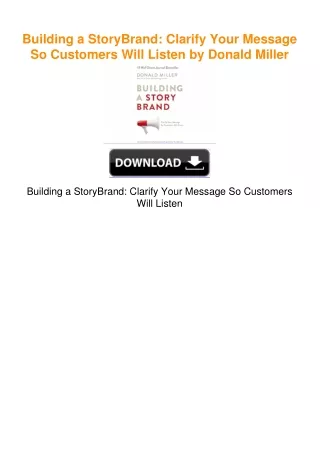 Building a StoryBrand: Clarify Your Message So Customers Will Listen by