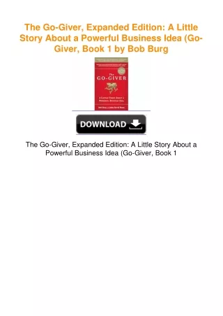 The Go-Giver, Expanded Edition: A Little Story About a Powerful Business