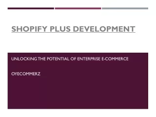Shopify_Plus_Development_Presentation