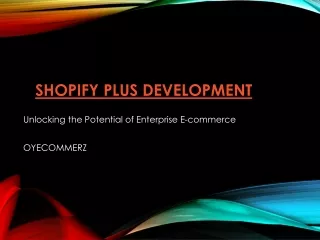 Shopify_Plus_Development_Presentation