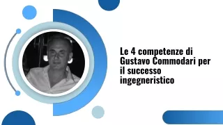 Le 4 competenze di Gustavo Commodari per il successo ingegneristico