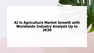 ai in agriculture market growth with worldwide industry analysis up to 2030