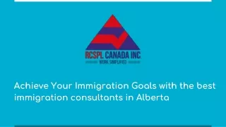 achieve your immigration goals with the best immigration consultants in alberta