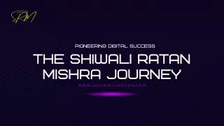 Shiwali Ratan Mishra: A Journey of Empowerment and Digital Mastery