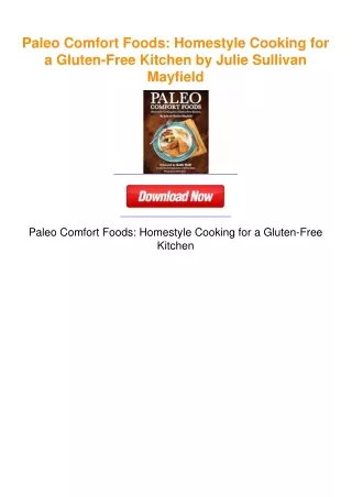 Paleo Comfort Foods: Homestyle Cooking for a Gluten-Free Kitchen by Julie