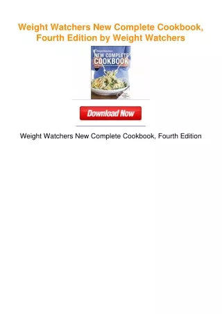 Weight Watchers New Complete Cookbook, Fourth Edition by Weight Watchers