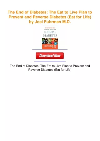 The End of Diabetes: The Eat to Live Plan to Prevent and Reverse Diabetes