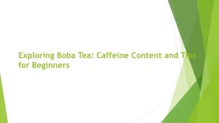 Exploring Boba Tea: Caffeine Content and Tips for Beginners