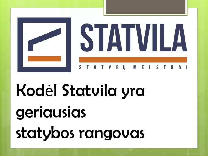 kod l statvila yra geriausias statybos rangovas