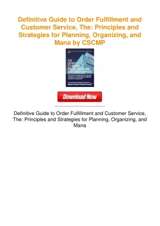 Definitive Guide to Order Fulfillment and Customer Service, The:
